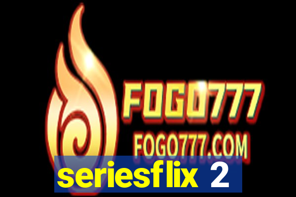 seriesflix 2